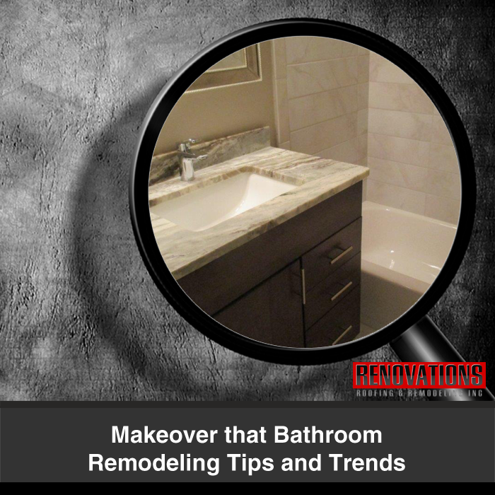 Makeover that Bathroom Remodeling Tips and Trends