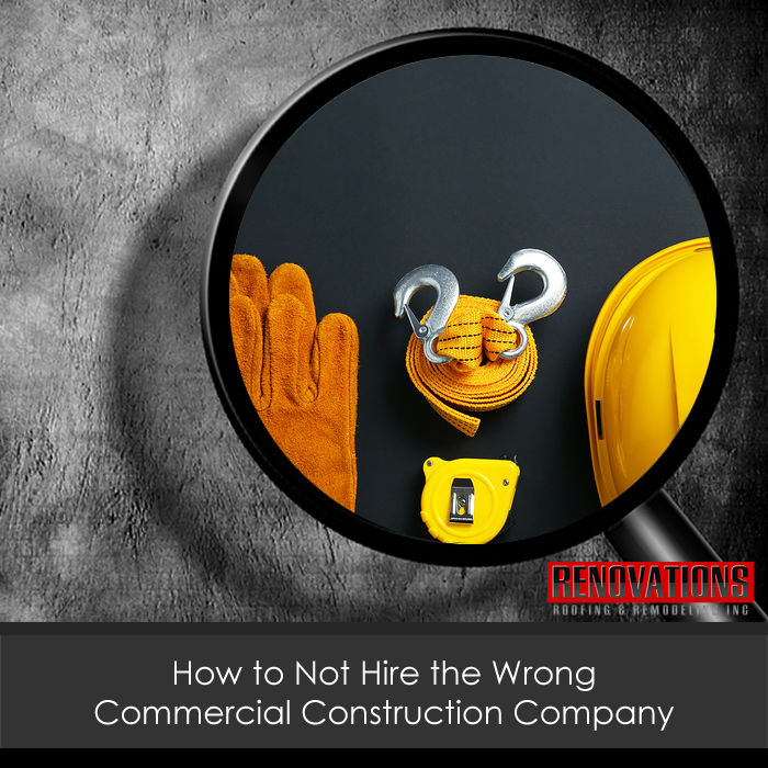 How to Not Hire the Wrong Commercial Construction Company