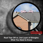 Roof Tear Off vs. 2nd Layer of Shingles: What You Need to Know