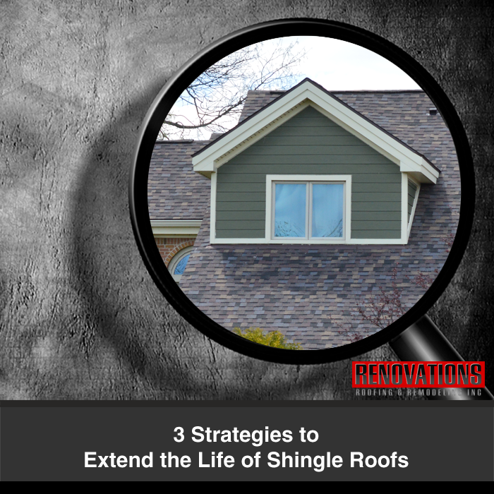 3 Strategies to Extend the Life of Shingle Roofs Renovations Roofing