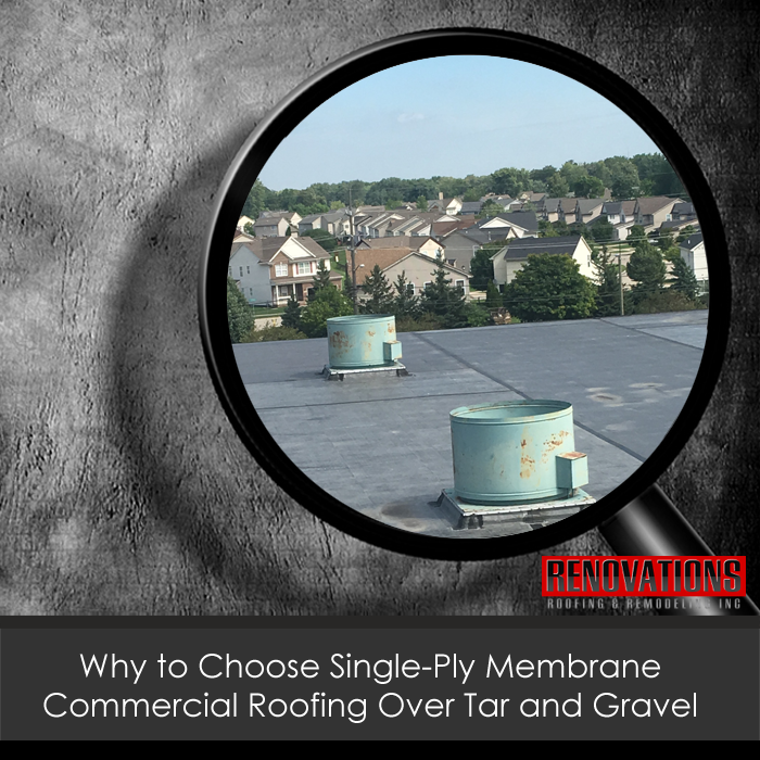 Why to Choose Single-Ply Membrane Commercial Roofing Over Tar and Gravel