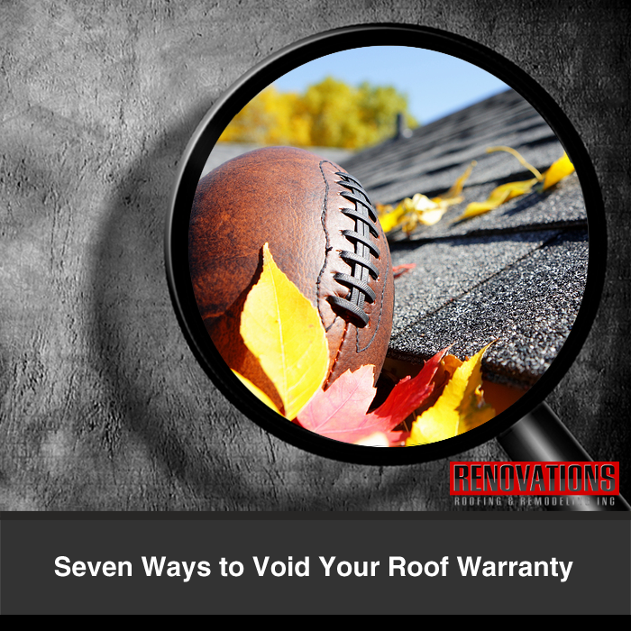 7 Ways to Void Your Roof Warranty Renovations Roofing